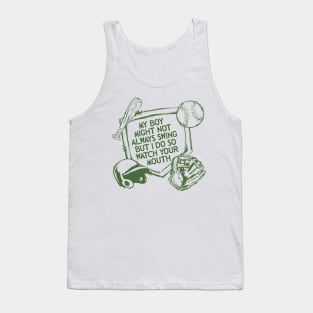 My Boy Might Not Always Swing But I Do So Watch Your Mouth, Comfort Colors Baseball Tank Top